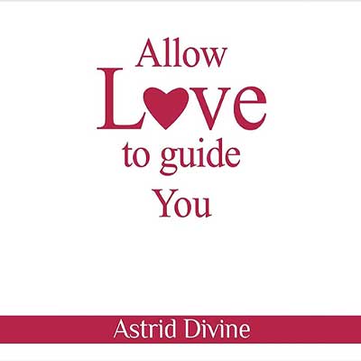 Allow-Love-to-guide-you-Astrid-Divine-Book